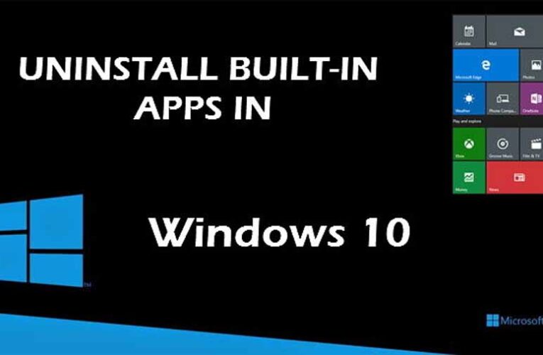 विंडोज 10 में बिल्ट-ईन ऐप्स को ऐसे कर सकते है अनइंस्टॉल