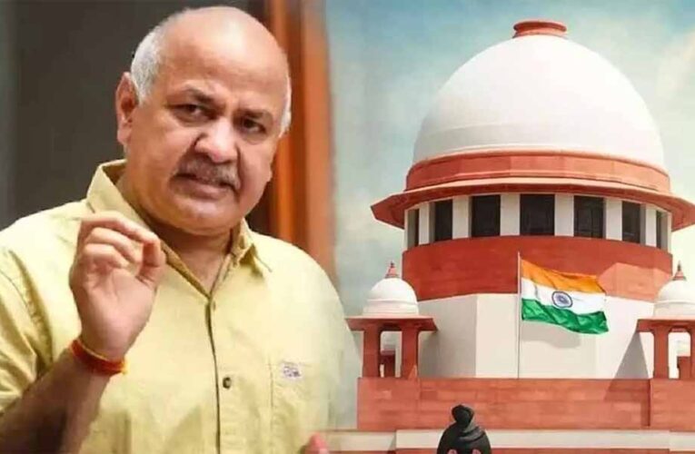 सुप्रीम कोर्ट ने आबकारी नीति मामले में सिसोदिया को दी राहत, जमानत शर्तों में ढील