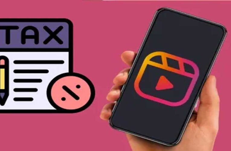इंस्टाग्राम रील्स से कमाई अब टैक्स के दायरे में, इंफ्लुएंसर्स पर सरकार की सख्ती