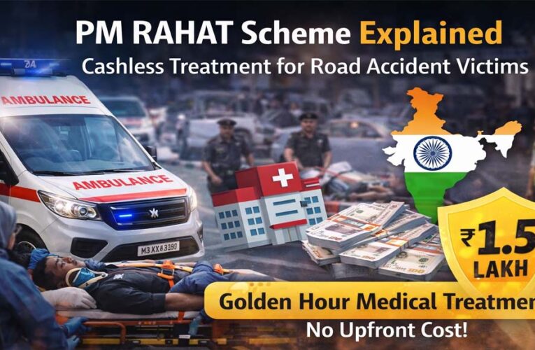 PM RAHAT योजना लॉन्च: सड़क हादसे में 7 दिन इलाज मुफ्त, 1.5 लाख तक का खर्च सरकार देगी