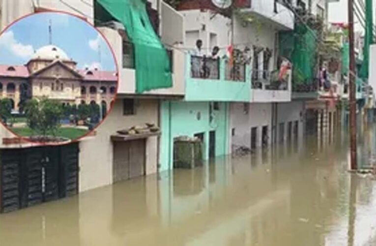 प्रयागराज जलभराव पर हाईकोर्ट सख्त, 24 घंटे में पानी निकालने का आदेश